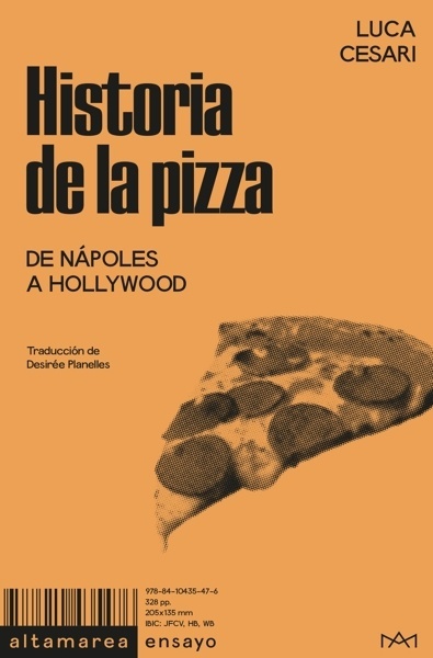 Historia de la pizza 'De Nápoles a Hollywood'