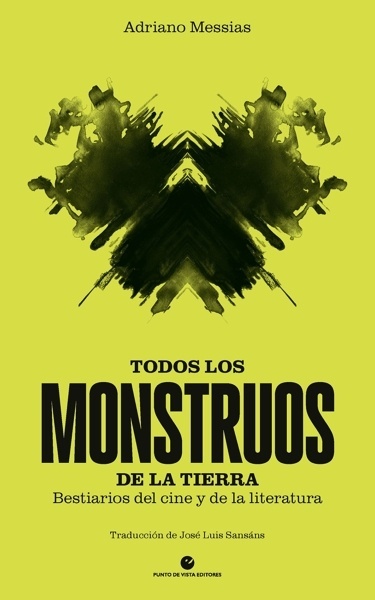 Todos los monstruos de la Tierra 'Bestiarios del cine y de la literatura'