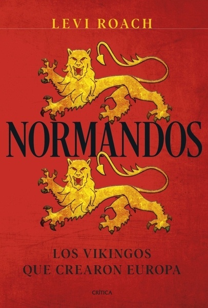 Normandos 'Los vikingos que crearon Europa'