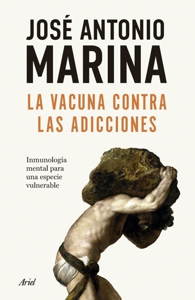 La vacuna contra las adicciones 'Inmunología mental para una especie vulnerable'