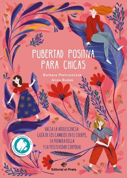 Pubertad positiva para chicas - Hacia la adolescencia 'Guía de los cambios en el cuerpo, la primera regla y la positividad corporal'