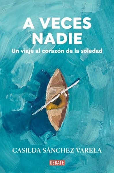 A veces nadie 'Un viaje al corazón de la soledad'
