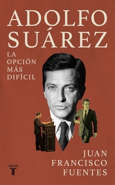 Adolfo Suárez 'La opción más difícil'