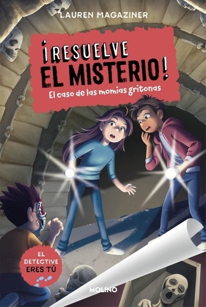 ¡Resuelve el misterio! 10 - El caso de las momias gritonas 'Resuelve le misterio!10'