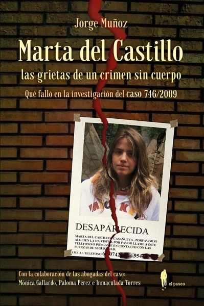 Marta del Castillo. Las grietas de un crimen sin cuerpo 'Qué falló en la investigación del caso 746/2009'