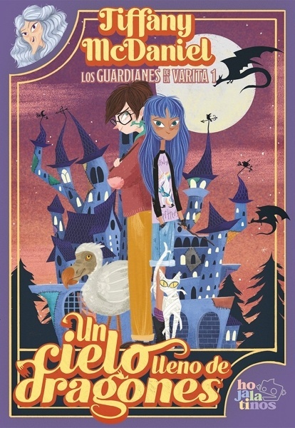 Un cielo lleno de dragones 'LOS GUARDIANES DE LA VARITA 1'