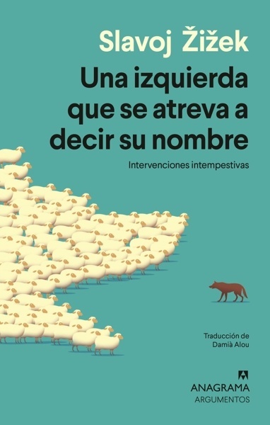 Una izquierda que se atreva a decir su nombre 'Intervenciones intempestivas'