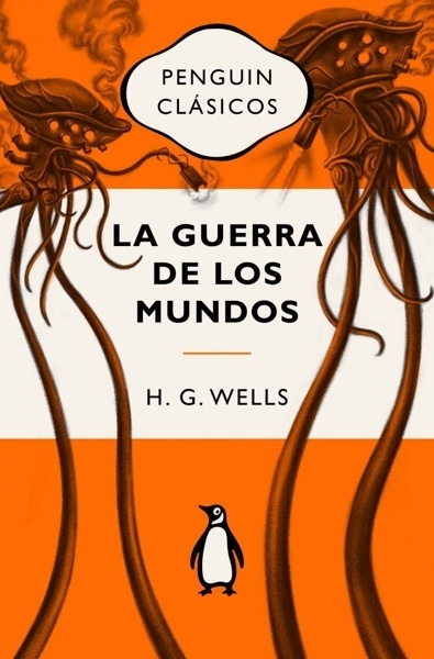 La guerra de los mundos 'Ediciones icónicas'
