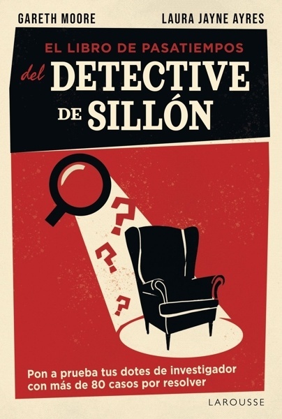 El libro de pasatiempos del detective de sillón 'Pon a prueba tus dotes de investigador con más de 80 casos por resolver'