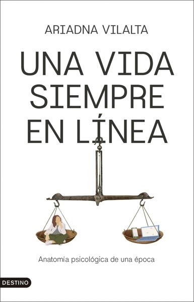 Una vida siempre en línea 'Anatomía psicológica de una época'