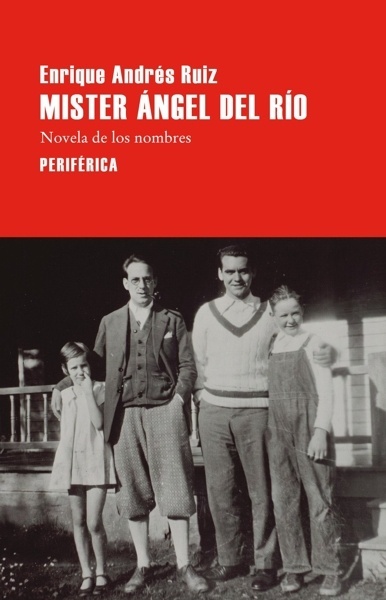 Míster Ángel del Río 'Novela de los nombres'