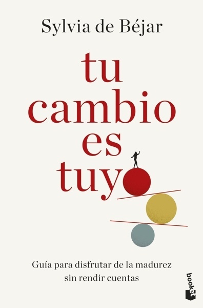 Tu cambio es tuyo 'Guía para disfrutar de la madurez sin rendir cuentas'