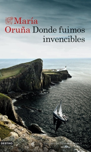Donde fuimos invencibles 'Los libros del Puerto Escondido 3'