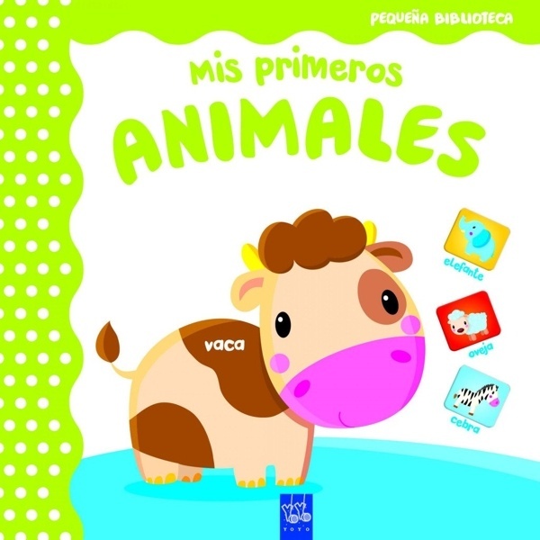 Pequeña biblioteca. Mis primeros animales