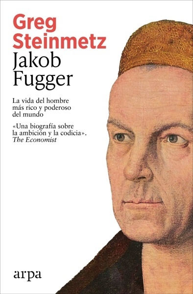 Jakob Fugger 'La vida del hombre más rico y poderoso del mundo'