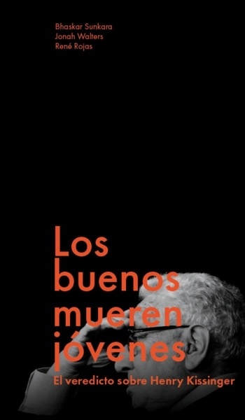 Los buenos mueren jóvenes 'El legado de Kissinger en la geopolítica actual.'
