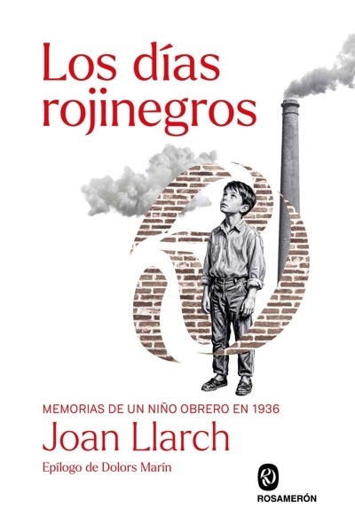 Los días rojinegros 'Memorias de un niño obrero en 1936'