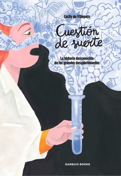 Cuestión de suerte 'La historia desconocida de los grandes descubrimientos'