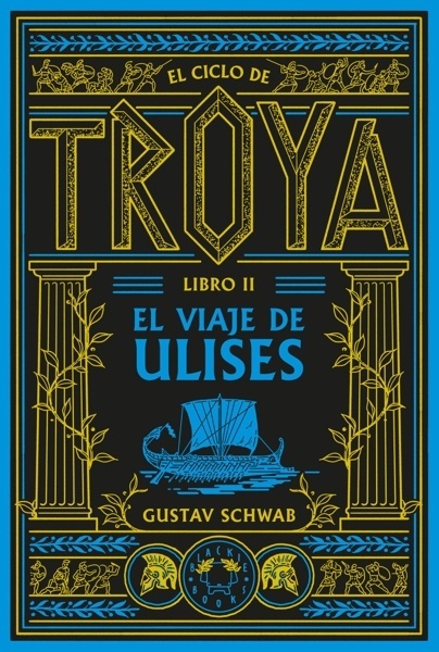 El ciclo de Troya. Libro 2: El viaje de Ulises 'LIBRO 2: EL VIAJE DE ULISES'