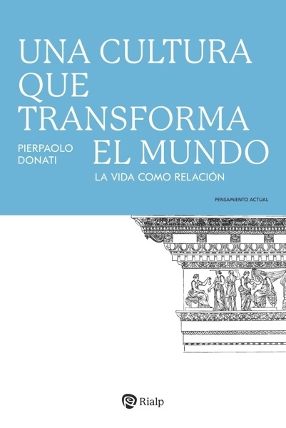 Una cultura que transforma el mundo 'La vida como relación'