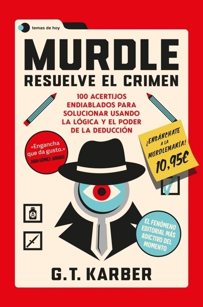 Murdle: Resuelve el crimen '100 acertijos endiablados para solucionar usando la lógica y el poder de la deducción'