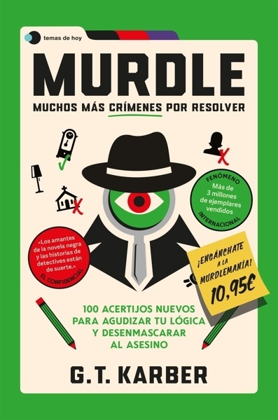 Murdle: Muchos más crímenes por resolver '100 acertijos nuevos para agudizar tu lógica y desenmascarar al asesino'