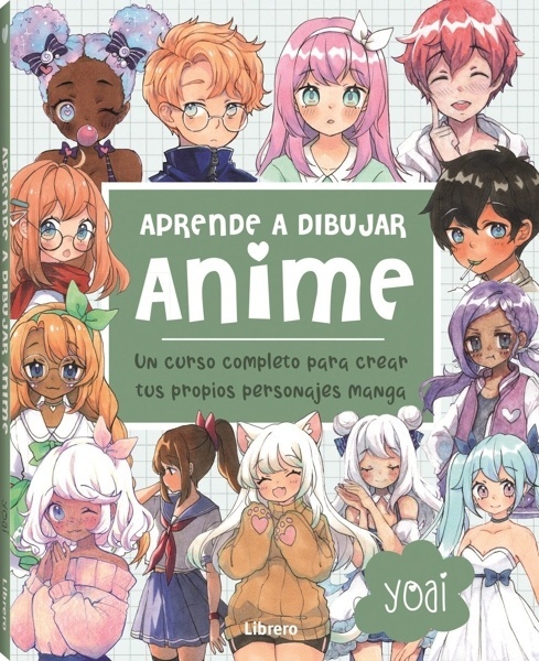 ANIME, APRENDE A DIBUJAR 'UN CURSO COMPLETO PARA CREAR SUS PROPIOS PERSONAJES MANGA'