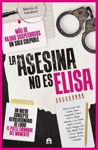La asesina no es Elisa. Un libro puzle criminal con más de 46.000 sospechosos 'UN LIBRO PUZLE CRIMINAL CON MÁS DE 4'