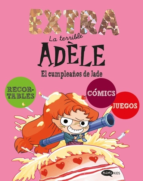 La terrible Adèle Extra 2. El cumpleaños de Jade 'M'