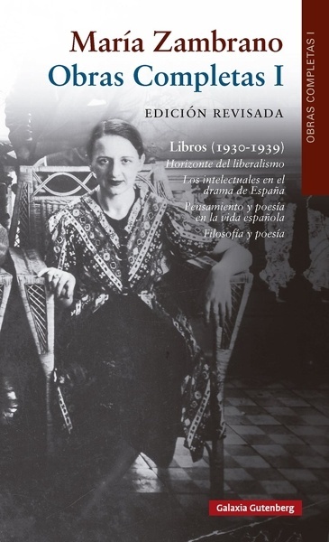Libros (1930-1939)- edición revisada 'Obras Completas María Zambrano, volumen I'