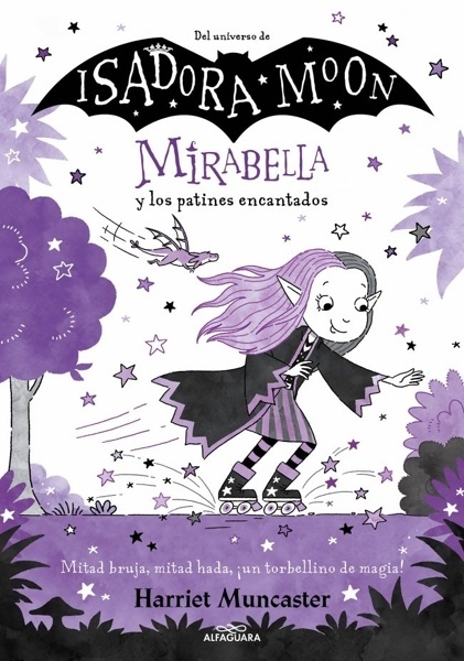 Mirabella 7 - Mirabella y los patines encantados '¡Un libro mágico del universo de Isadora Moon con purpurina en cubierta!'