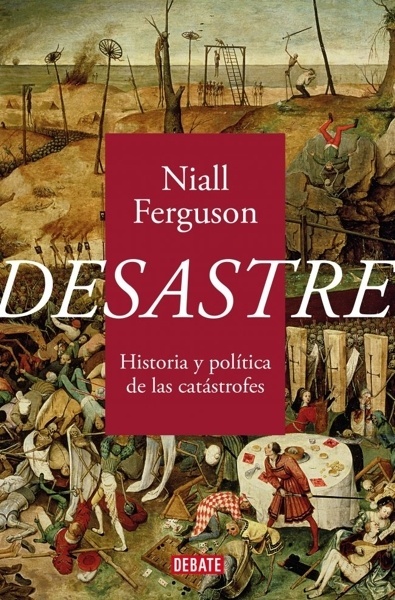 Desastre 'Historia y política de las catástrofes'