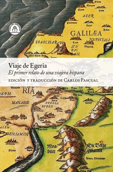 Viaje de Egeria 'El primer relato de una viajera hispana'