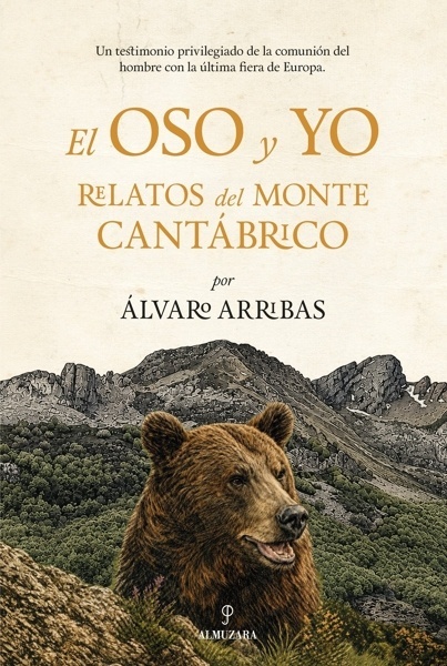 El oso y yo 'Relatos del monte cantábrico'
