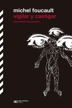 VIGILAR Y CASTIGAR 'NACIMIENTO DE LA PRISIÓN'