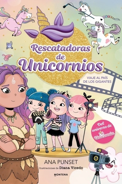 Rescatadoras de Unicornios 10 - Viaje al País de los Gigantes '¡Un libro mágico, del universio Unicornia, con purpurina en la cubierta!'