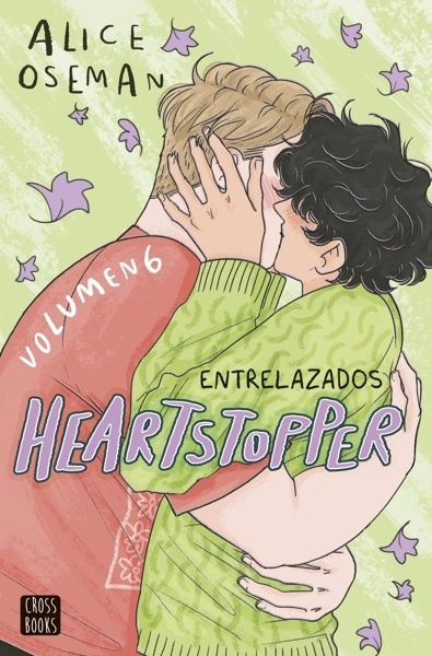 Heartstopper 6. Entrelazados 'El esperado final del fenómeno de Netflix'