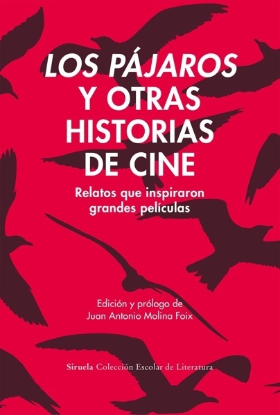 Los pájaros y otras historias de cine 'Relatos que inspiraron grandes películas'