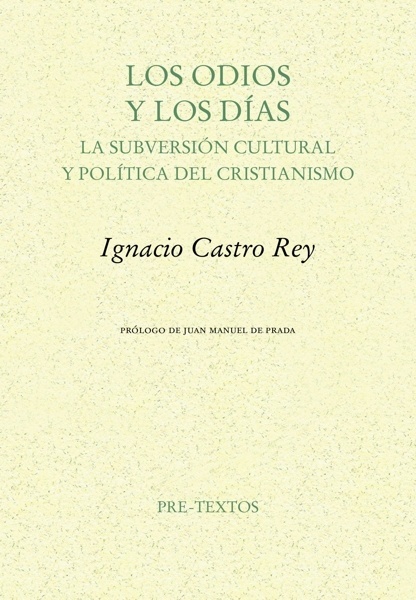 Los odios y los días 'La subversión cultural y politica del cristianismo'