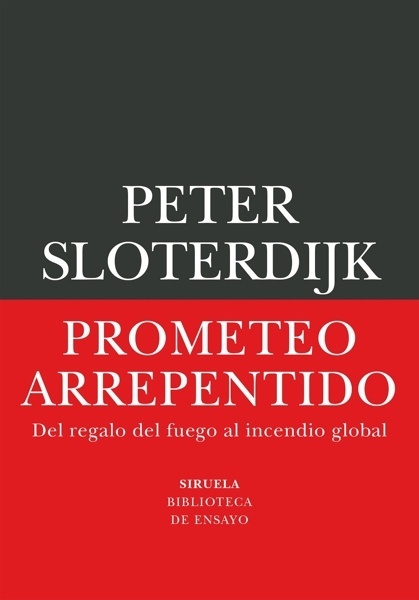 Prometeo arrepentido 'Del regalo del fuego al incendio global'