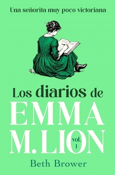 Los diarios de Emma M. Lion 1 'Una señorita muy poco victoriana'