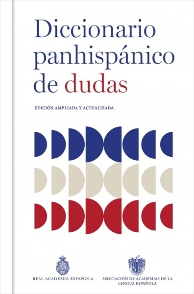 Diccionario panhispánico de dudas '(nueva edición revisada y actualizada)'