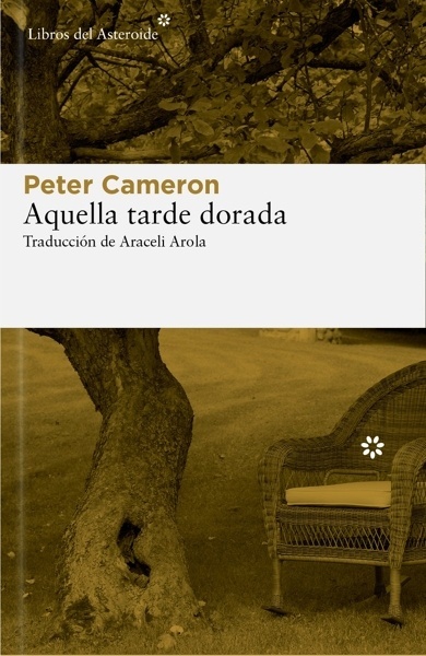 Aquella tarde dorada 'LIBROS DEL ASTEROIDE. UDL'