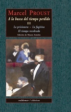 A la busca del tiempo perdido III 'La prisionera & La fugitiva & El tiempo recobrado.'