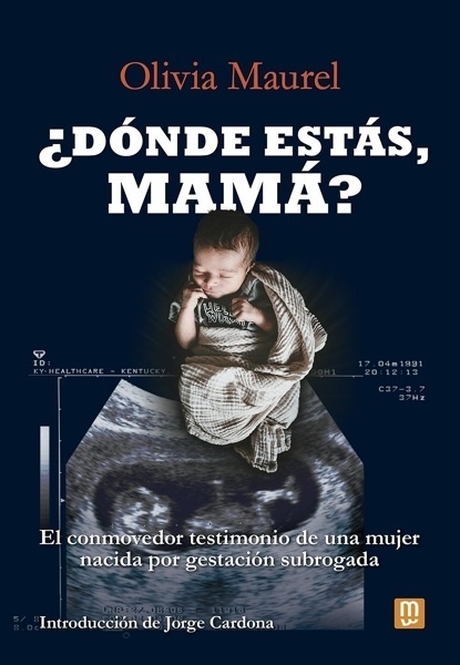 ¿Dónde estás, mamá? 'El conmovedor testimonio de una mujer nacida por gestación subrogada'