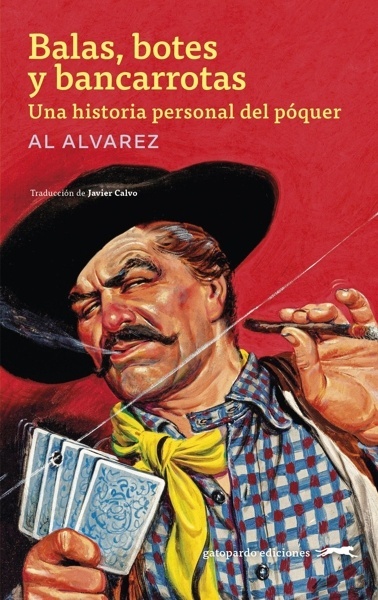 Balas, botes y bancarrotas 'Una historia personal del póquer'