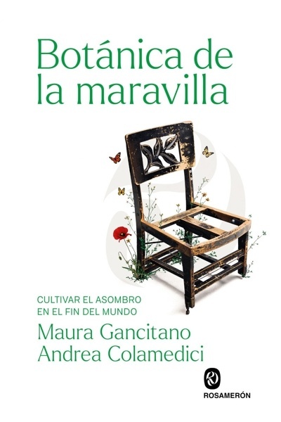 Botánica de la maravilla 'Cultivar el asombro en el fin del mundo'
