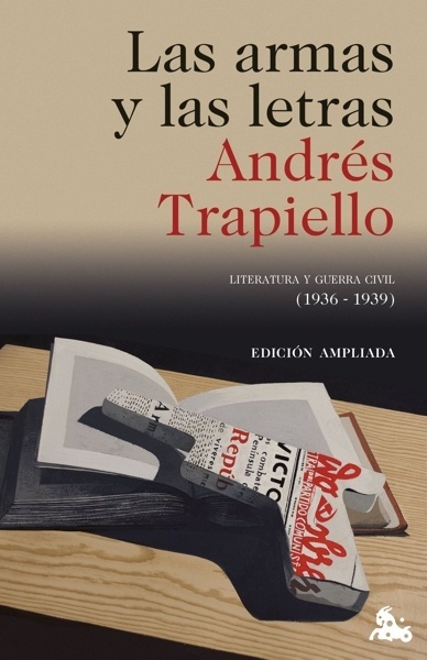 Las armas y las letras 'Literatura y guerra civil (1936-1939)'