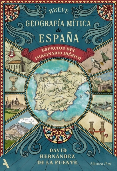 Breve geografía mítica de España 'Espacios del imaginario ibérico'