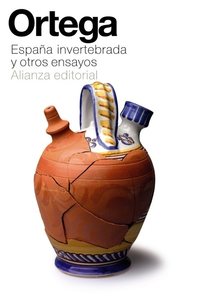 España invertebrada y otros ensayos 'ALIANZA. ANAYA'